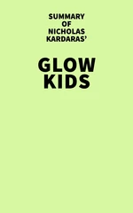 Summary of Nicholas Kardaras' Glow Kids