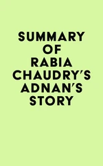 Summary of Rabia Chaudry's Adnan's Story