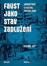 Faust jako stav zadlužení - Vladimír Just