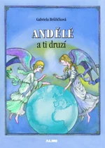 Andělé a ti druzí - Gabriela Brůžičková