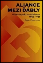 Aliance mezi ďábly: Hitlerův pakt se Stalinem 1939-1941 - Roger Moorhouse