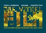 Jak vznikl film - Nikkarin, Tereza Czesany Dvořáková, František Týmal