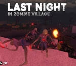 Last Night in zombie village Steam CD Key