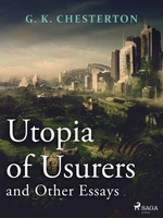 Utopia of Usurers and Other Essays - Gilbert Keith Chesterton - e-kniha