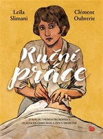 Ruční práce - Leila Slimani, Clément Oubrerie