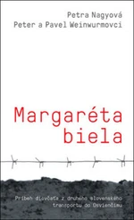 Margaréta biela - Petra Nagyová, Peter Weinwurm, Pavol Weinwurm