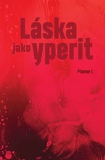 Láska jako yperit - Pfanner I.