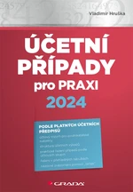 E-kniha: Účetní případy pro praxi 2024 od Hruška Vladimír