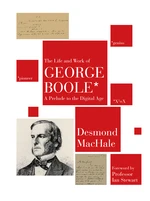 The Life and Work of George Boole