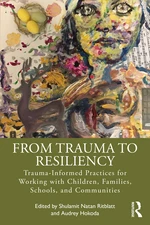 From Trauma to Resiliency