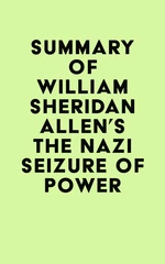 Summary of William Sheridan Allen's The Nazi Seizure of Power