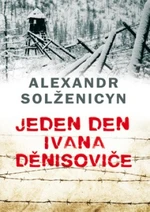 Jeden den Ivana Děnisoviče - Alexandr Solženicyn