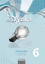 Fyzika 6.r. ZŠ - příručka učitele (nová generace)