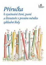 Příručka k vyučování čtení, psaní a literatuře v prvním ročníku ZŠ