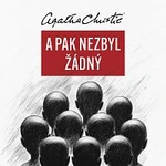 Vladimír Čech – Christie: A pak nezbyl žádný (Deset malých černoušků) CD-MP3