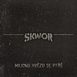 Škwor – Milionu hvězd se ptáš