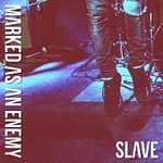 Marked As An Enemy – Slave