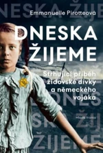 Dneska žijeme - Emmanuelle Pirotteová