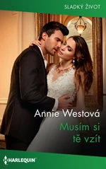 Musím si tě vzít - Annie Westová - e-kniha