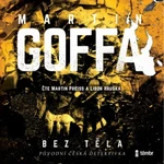 Bez těla - Martin Goffa - audiokniha