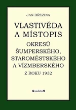 Vlastivěda a místopis okresů Šumperského, Staroměstského a Vízmberského z roku 1932 - Jan Březina