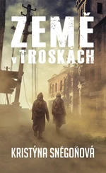 Země v troskách - Kristýna Sněgoňová - e-kniha