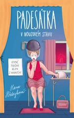 Padesátka v nouzovém stavu - Hana Hřebejková - e-kniha