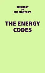 Summary of Sue Morter's The Energy Codes