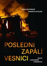 Poslední zapálí vesnici - Lenka Klicperová, Markéta Kutilová