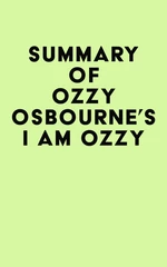 Summary of Ozzy Osbourne's I Am Ozzy