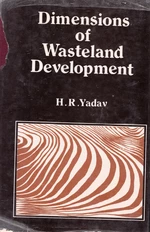 Dimensions Of Wastelands Development Proceedings Of The National Seminar On Wastelands Development, New Delhi, 1986