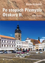 Kniha: Po stopách Přemysla Otakara II. od Rozkošná Blanka