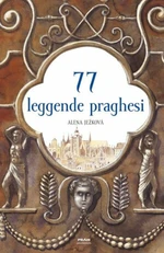 77 leggende praghesi - Renáta Fučíková, Alena Ježková