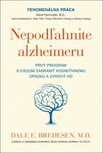 Nepodľahnite alzheimeru - Dale E. Bredesen