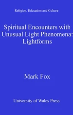 Spiritual Encounters with Unusual Light Phenomena