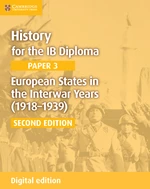 History for the IB Diploma Paper 3 European States in the Interwar Years (1918â1939) Digital Edition