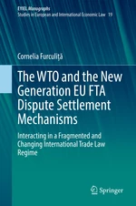 The WTO and the New Generation EU FTA Dispute Settlement Mechanisms