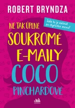 Kniha: Ne tak úplně soukromé e-maily Coco Pinchardové od Bryndza Robert