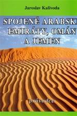 Spojené arabské emiráty, Omán a Jemen - Jaroslav Kalivoda