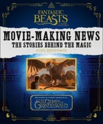 Fantastic Beasts and Where to Find Them: Movie-Making News - The Stories Behind the Magic - Jody Revensonová