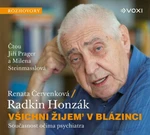 Všichni žijem v blázinci - Radkin Honzák, Renata Červenková - audiokniha