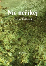 Nic neříkej - Eliška Čížková