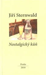 Nostalgický kůň - Jiří Sternwald