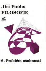 Filosofie 6. - Problém osobnosti - Jiří Fuchs