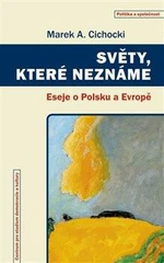 Světy, které neznáme - Marek A. Cichocki