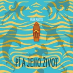 Pí a jeho život - Yann Martel