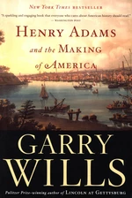 Henry Adams And The Making Of America