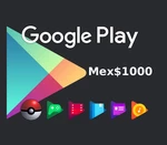 Google Play Mex$1000 MXN Gift Card
