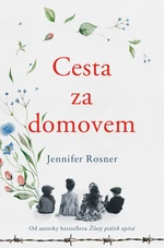 Cesta za domovem - Jennifer Rosner