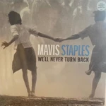 Mavis Staples - We'll Never Turn Back (Aqua Blue Coloured) (Anniversary Edition) (LP)